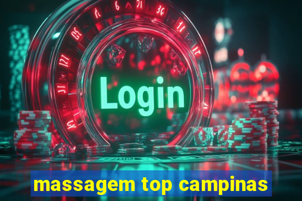 massagem top campinas